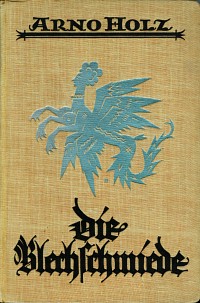Arno Holz: Die Blechschmiede (1924)